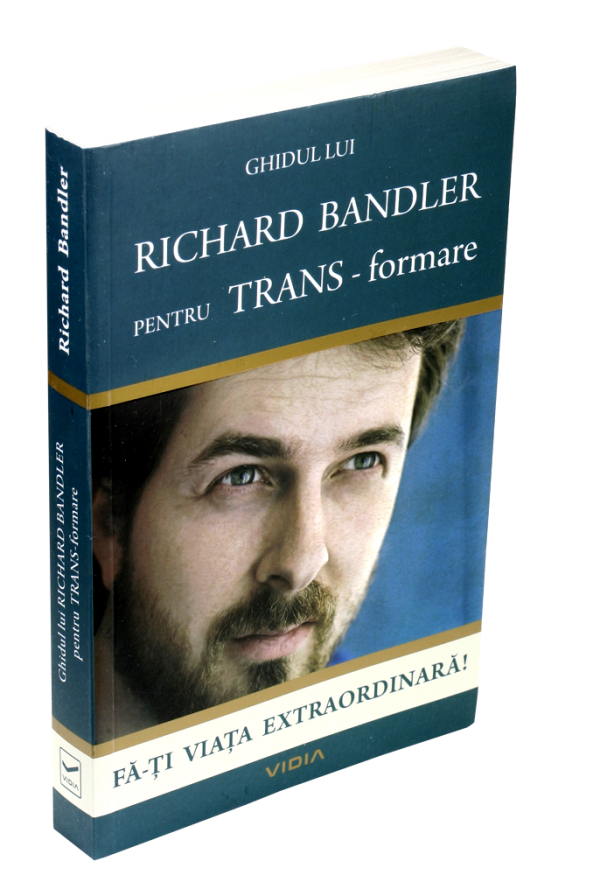 Ghidul lui Richard Bandler pentru TRANS-formare-52