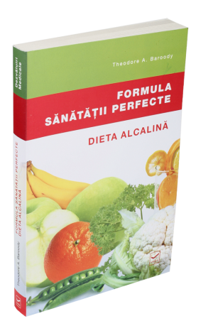 Formula sanatatii perfecte – Dieta alcalina