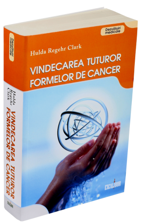 Vindecarea tuturor formelor de cancer