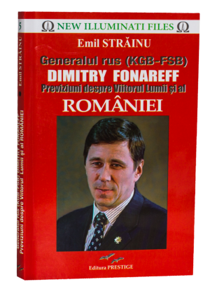 Generalul rus Dimitry Fornareff: Previziuni despre viitorul lumii și al României Emil Străinu