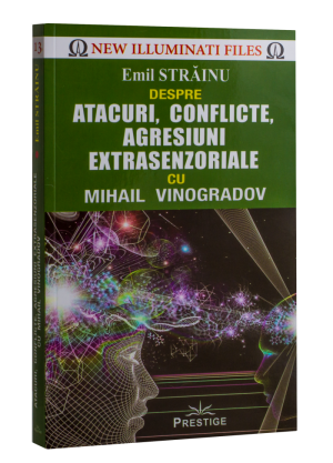 Atacuri, conflicte, agresiuni extrasenzoriale