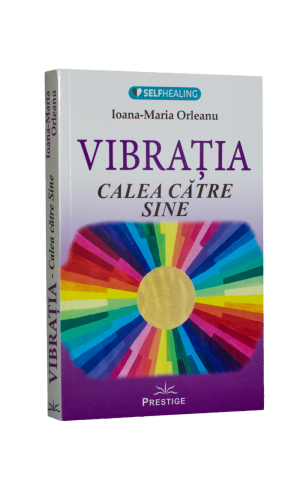 Vibrația – calea către Sine