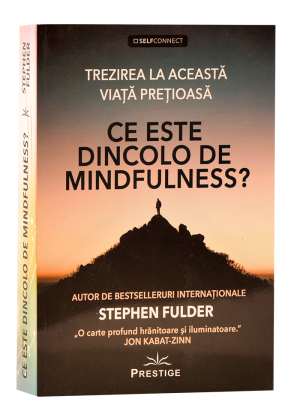 Ce este dincolo de mindfulness?