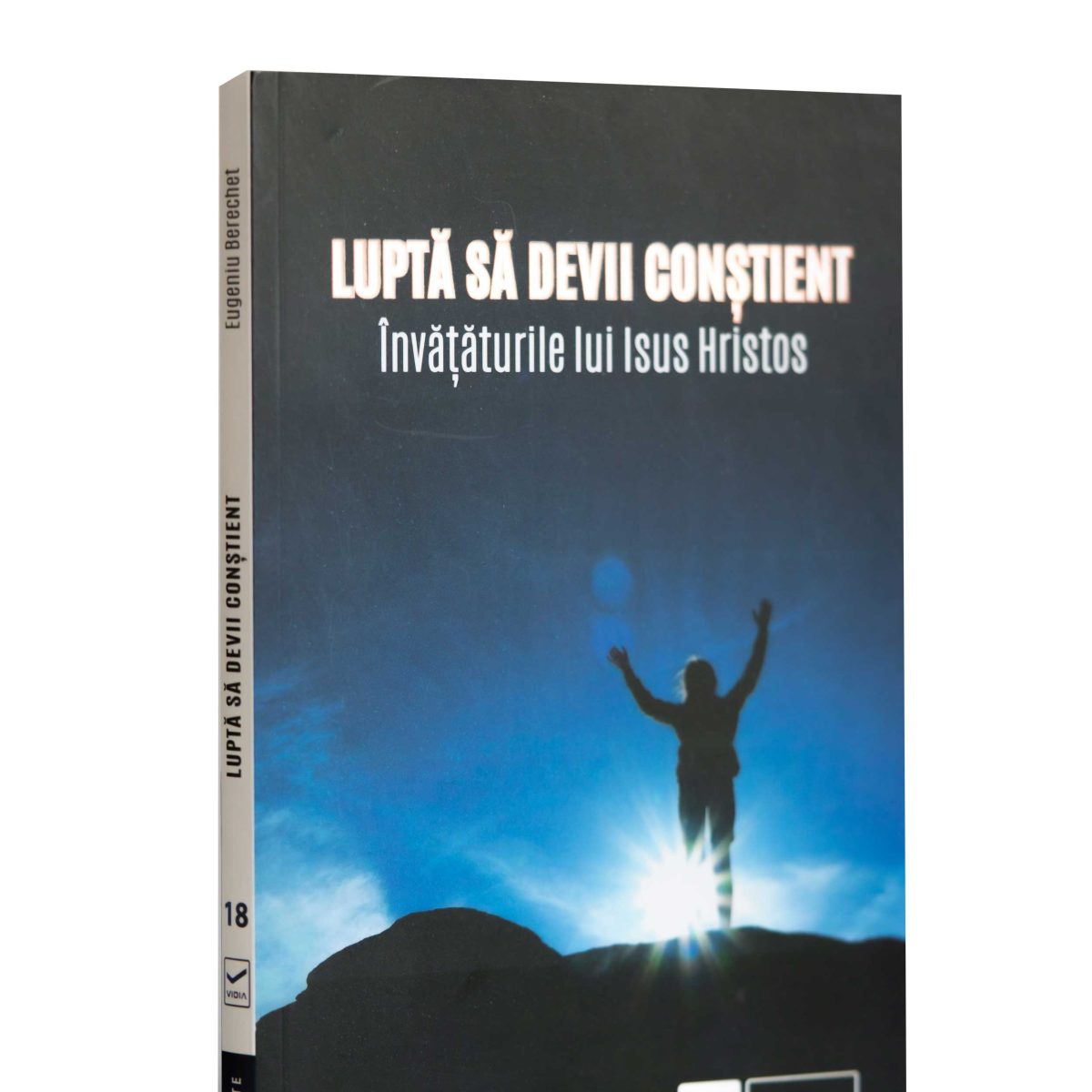 Lupta sa devii constient – invataturile lui Isus Hristos