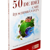 50 de idei care iti schimba viata-66