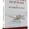 Cum să faci ce-ți place și să iubești ce faci-118
